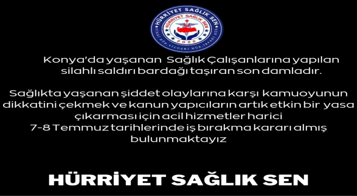 SAĞLIKTA ŞİDDET ARTIK SON BULMALI